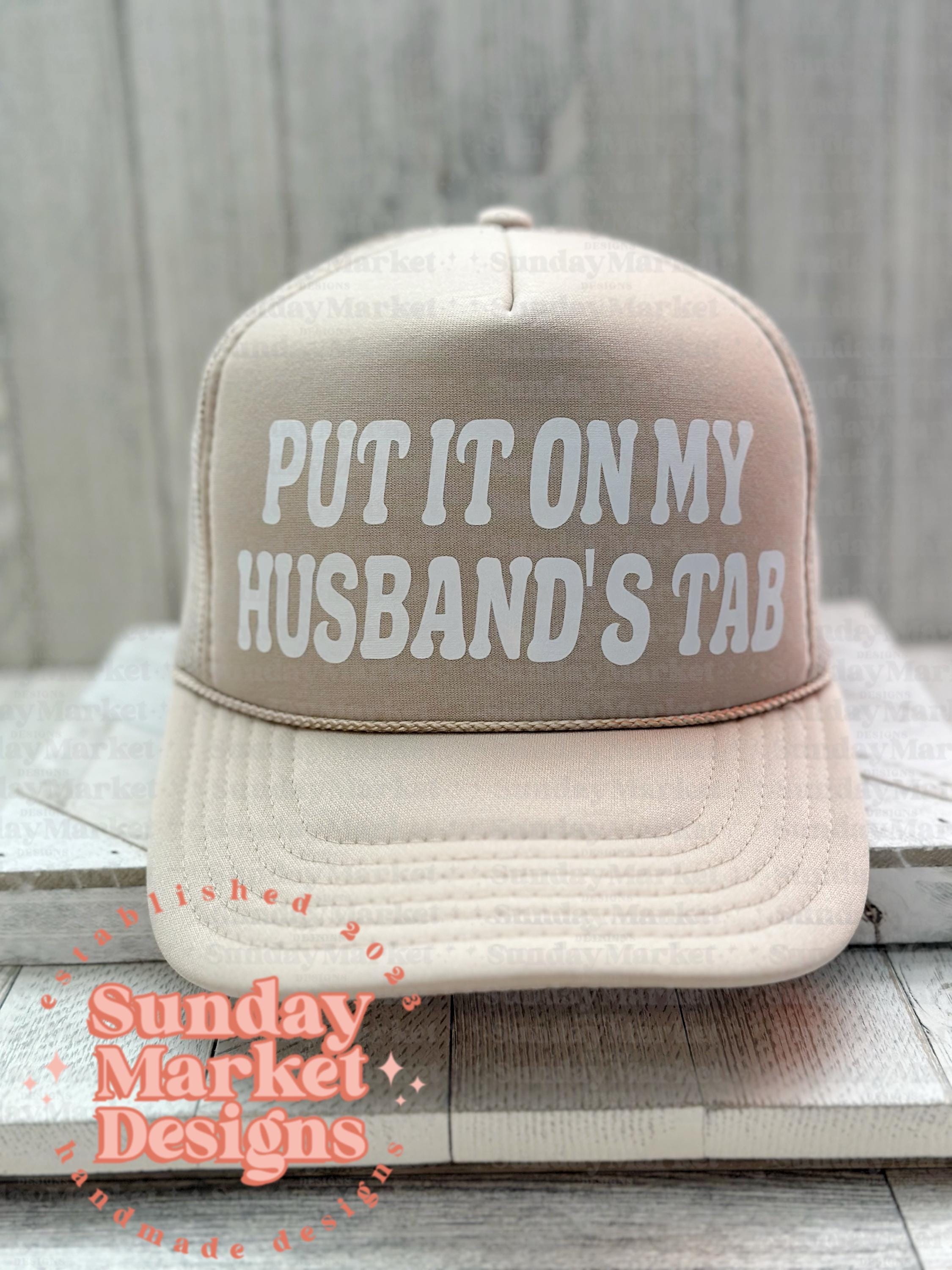 Put It on My Husband's Tab Trucker Hat - Funny Women's Summer Hat - Etsy