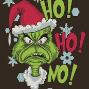May include: A green Grinch character wearing a red Santa hat with white trim. The image includes the words "HO! HO! NO!" in green and red, along with blue snowflakes on a brown background. The Grinch has an angry expression.