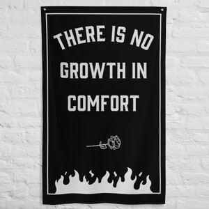 There Is No Growth in Comfort Home Gym Flag