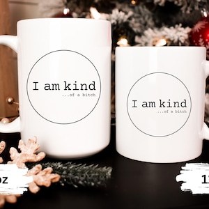 I Am Kind of a Bitch Mug, Funny Sarcastic Quote Best Friend Gift, Rude Humor Coffee Tea Cup, Witty Mom Present, Coworker Bold Attitude