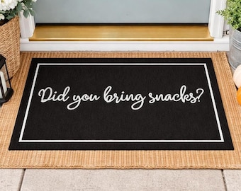 Funny Doormat Did You Bring Snacks, Sarcastic Welcome Mat, Housewarming Gift, Funny Front Door Mat, Modern Entryway Decor