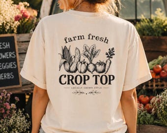 Crop Top Shirt Funny Farm Fresh Tee, Gardening Shirt, Farmer Market Aesthetic, Plant Lover Gift, Comfort Colors Graphic Tee