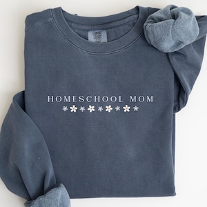 Sweat-shirt pour maman école-maison Comfort Colors®, cadeau maman pour école-maison, pull pour maman école-maison, sweat-shirt pour maman-école-maison, enseignement à domicile pour maman