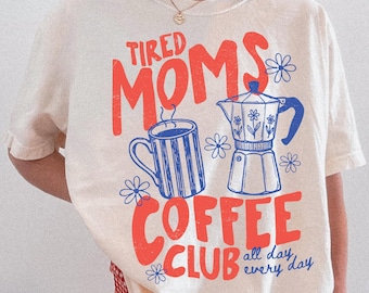 Camiseta del Club del Café para Mamás Cansadas, Camiseta de la Vida de Mamá, Regalo para Amantes del Café, Camiseta de Mamá Cafeinada, Amante del Café Helado