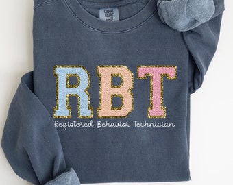 Comfort Colors Registered Behavior Technician Sweatshirt, RBT Gift, ABA Sweatshirt, RBT Crewneck, Behavior Analyst Graduation Gift, Rbt Tee