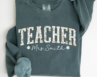Comfort Colors Custom Teacher Sweatshirt, Teacher Appreciation Gift, Comfort Colors Personalized Teacher Name Sweater, Gift From Student