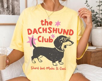 Dachshund Club Shirt, Dachshund Mama Gift, Funny Doxie Tshirt, Sausage Dog Graphic Tee