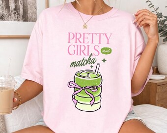 Pretty Girls Drink Matcha Shirt, Matcha Lover Tshirt, Matcha Aesthetic Gift, Summer Matcha Tee