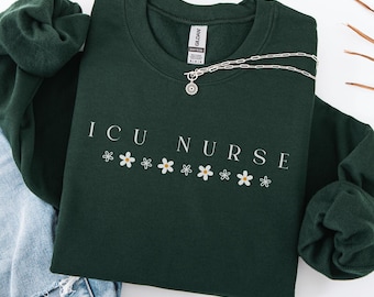ICU Nurse Sweatshirt, Intensive Care Unit Gift, Icu Nurse Sweater, Icu Nurse Gift, Icu Nurse Shirt, Icu Nurse Crewneck, Gift for Icu Nurse