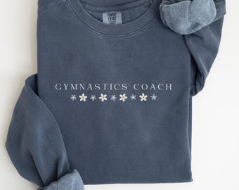 Comfort Colors Gymnastics Coach Sweatshirt: Floral Design