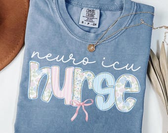 Comfort Colors Neuro Icu Shirt, Neuroscience Nurse Graduation Gift, Neurology Nurse T-shirt