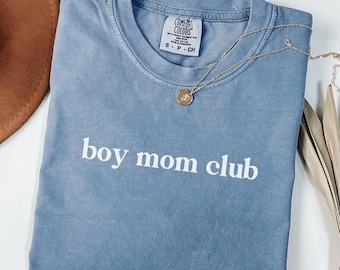 Boy Mom Club Shirt Comfort Colors, Boy Mom Gift, Boy Mom Shirt, Mothers Day Gift, Boy Mama T-shirt, Expecting Mom Gift, Cool Mom Club Shirt