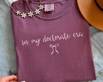 In My Doctorate Era Shirt, Doctoral Graduation Gift, Medical Student T-shirt