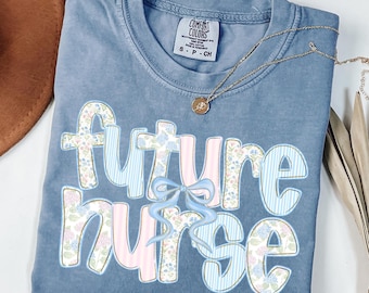 Comfort Colors Future Nurse Shirt, Nurse Appreciation Gift, Nursing School Tshirt