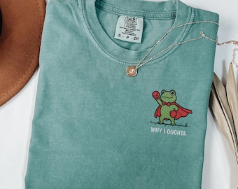 Comfort Colors Embroidered Frog Why I Oughta Shirt, Frog Lover Gift