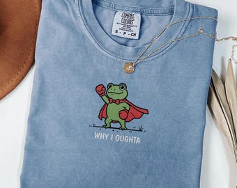 Embroidered Frog Why I Oughta Shirt, Frog Lover Gift