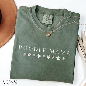 Comfort Colors Poodle Mama Shirt: Dog Mom Gift