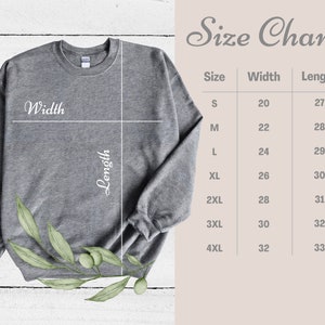 May include: Size chart for a gray sweatshirt with measurements in inches for width and length. Sizes range from S to 4XL.