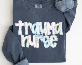 Comfort Colors Trauma Nurse Sweatshirt