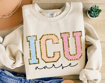 Icu Nurse Sweatshirt, ICU Nurse Shirt, Intensive Care Unit Gift, Icu Nurse Sweater, Icu Nurse Gift, Icu Nurse Tshirt, Gift for Icu Nurse