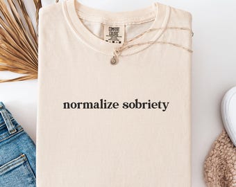 Comfort Colors Normalize Sobriety Shirt, Sober Gift, Sobriety Anniversary Tshirt, Recovery Shirt, Sobriety Gift, Sobriety Tee, Sober Shirts