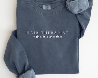 Comfort Colors® Hair Therapist Sweatshirt, Gifts for Hair Dresser, Hair Stylist Sweater, Hair Therapist Gift, Cosmetologist Sweatshirt