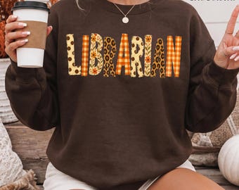 Fall Librarian Sweatshirt, Book Lover Gift, Thanksgiving Library Sweater, Gift for Book Nerd, Autumn Librarian Crewneck