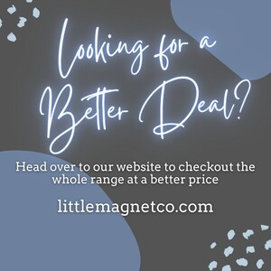 May include: A graphic with a blue and gray background featuring the text "Looking for a Better Deal?" and the website address "littlemagnetco.com".