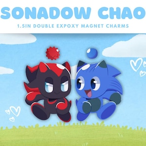 May include: A pair of 1.5 inch double epoxy magnet charms featuring a red and black Shadow the Hedgehog character and a blue Chao character. The characters are against a blue sky background with white clouds and hearts.