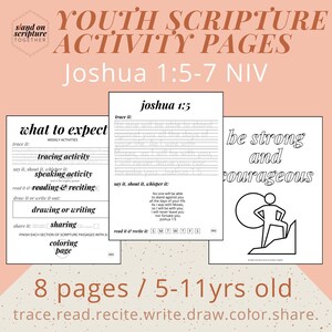 May include: Black and white printable activity pages for kids featuring the Bible verse Joshua 1:5-7. The pages include activities such as tracing, reading, reciting, drawing, coloring, and sharing.