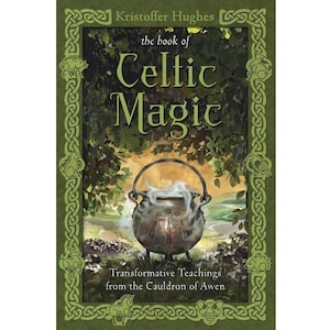 The Book of Celtic Magic by Kristoffer Hughes (New)