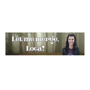 Twilight Bumper Sticker, Twilight Quote, Where You Been Loca, Car Decal, Movie Fan Gift, Pop Culture Merch