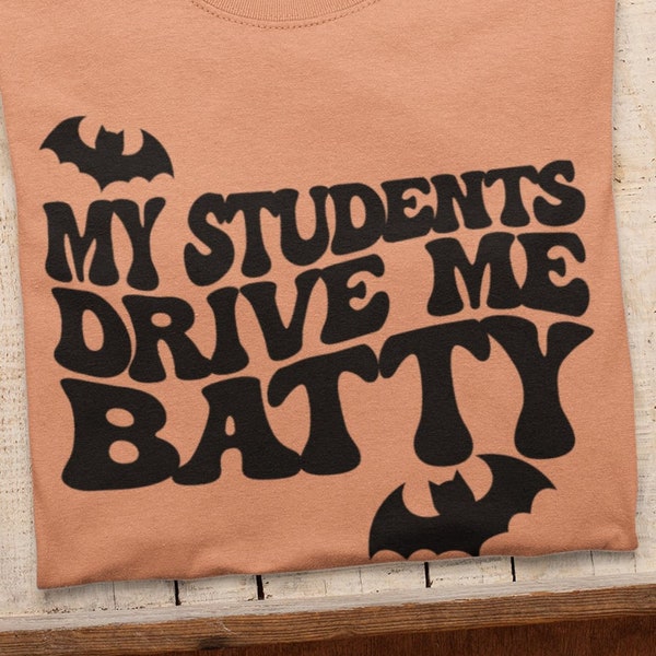 Teacher Halloween Svg, My Students Drive Me Batty, Halloween SVG, Pumpkin Svg, Teacher Halloween Png, Silhouette, Cricut, Halloween