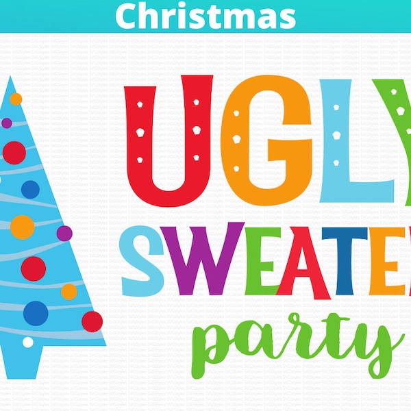 Christmas Ugly Sweater Party SVG. Christmas Party Svg.  PNG for Cricut Silhouette