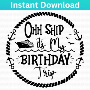 Ohh Ship! Its MY 50th Birthday Trip Cruise SVG Png. Birthday Cruise Emblem shirt print decal cut file. Cruise Squad Cruise Birthday Trip