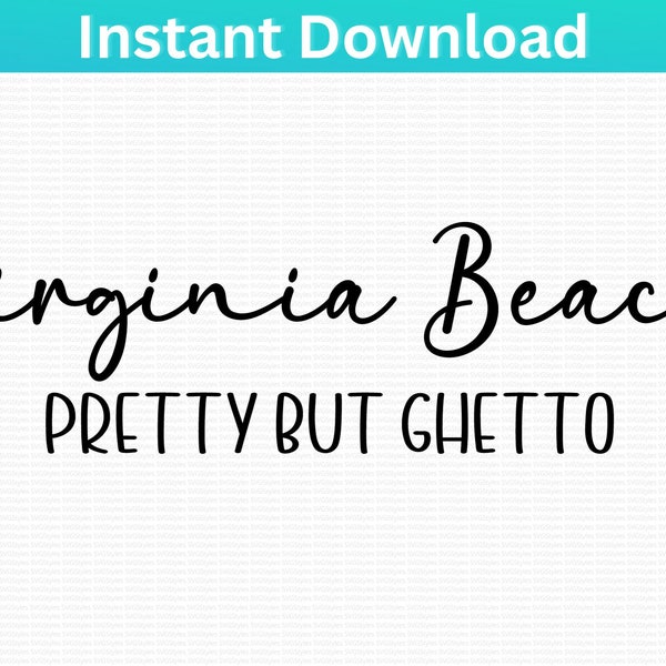 Virginia Beach SVG Pretty But Ghetto Svg Va Beach VA png.  Cricut, Sublimation print, decal, cut file, Silhouette