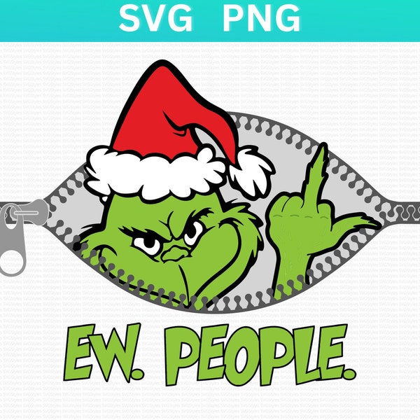 Ew People SVG PNG. Grinched Christmas SVG