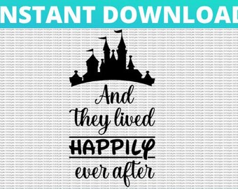 And They Lived Happily Ever After - 2 Designs - Instant Download of SVG for Shirt,  , PNG, for Cricut Design Space & Silhouette Studio