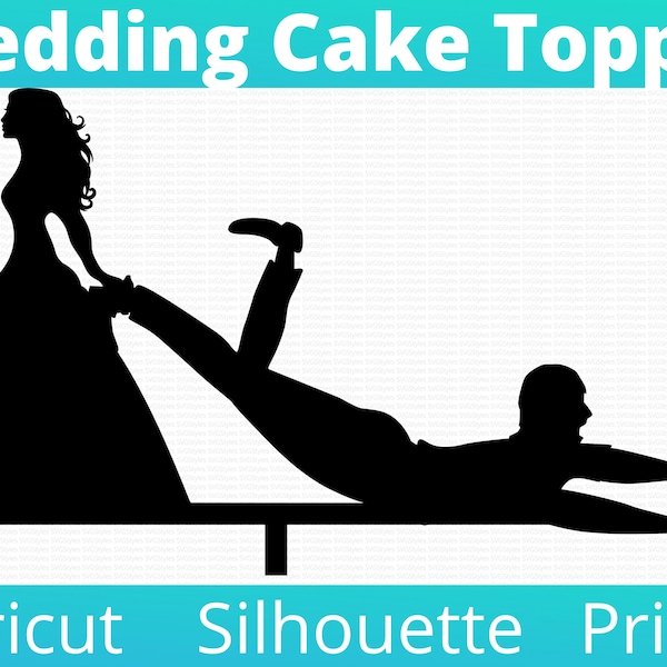 Bride Dragging Groom to Altar Wedding Cake Topper - SVG - Bride pulling Husband. Instant Download PNG, Cricut, Silhouette, Print