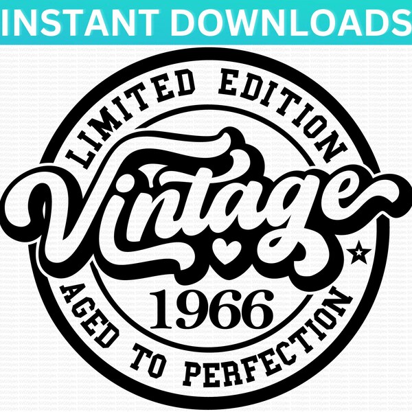 58th Birthday SVG PNG Vintage 1966 SVG, Birthday Svg, Limited Edition Aged to Perfection, 58th Birthday Anniversary Sublimation Reunion