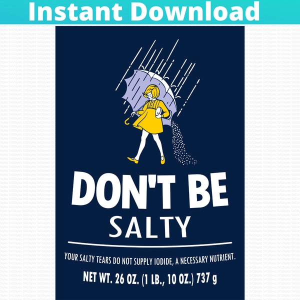 Don't Be Salty SVG PNG Digital Cut File for Tumblers, Shirts. Salty SVG. Salty png Clipart. Printable print file for sublimation