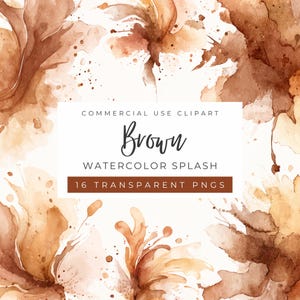 Może przedstawiać: Sztuka rozprysków akwareli w brązowych odcieniach. Obraz przedstawia biały prostokąt ze słowami "COMMERCIAL USE CLIPART", "Brown", "WATERCOLOR SPLASH" i "16 TRANSPARENT PNGS". Tło to mieszanka brązowych i beżowych rozprysków akwareli.