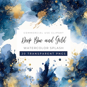 May include: Watercolor splash art in shades of deep blue and gold. The image features a mix of abstract watercolor shapes and gold foil accents. Text on the image reads "Deep Blue and Gold Watercolor Splash" and "20 Transparent PNGs."