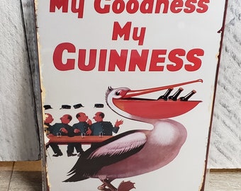 My Goodness My Guinness Pelican Tin Sign