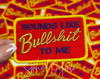 Sounds Like Bullshit To Me Patch, Trucker Cap Patch, Iron On, DIY patch, Hat Bar Patch