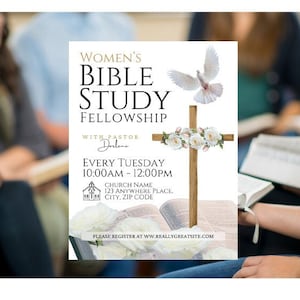 Peut inclure: Une affiche pour un groupe d'étude biblique pour femmes avec le pasteur Derlane. L'affiche présente une colombe blanche, une croix en bois ornée de fleurs blanches et une Bible ouverte. L'événement a lieu tous les mardis de 10h00 à 12h00 à CHURCH NAME, 123 ANYWHERE PLACE, CITY, ZIP CODE. Veuillez vous inscrire sur www.reallygreatsite.com.