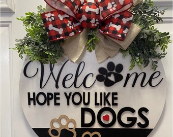 Front door/porch Welcome Wood Sign for Dogs Lovers / Gift for Dogs lovers/owners / Round Welcome Sign / Hope you like dogs laser cut sign