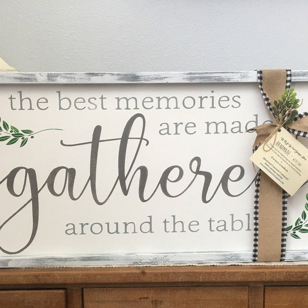 The best memories are made gathered around the table framed wood sign/ modern farmhouse/ Gather Sign