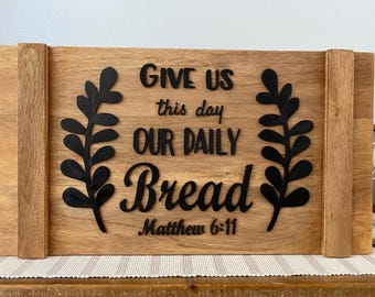 Our Daily Bread Wood Sign | Rustic Farmhouse Kitchen Decor