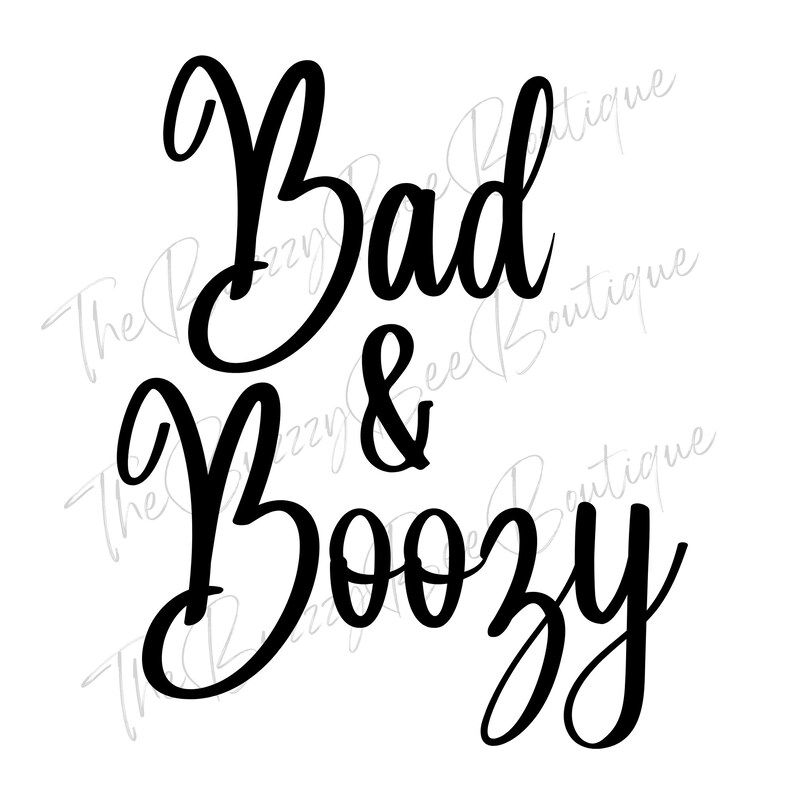 Bad & Boozy Instant Digital Download Png File Sublimation Iron on Bach ...